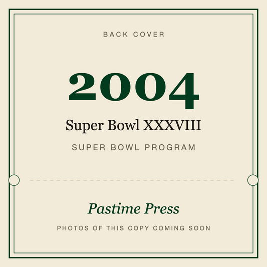2004 Super Bowl XXXVIII Program, back cover